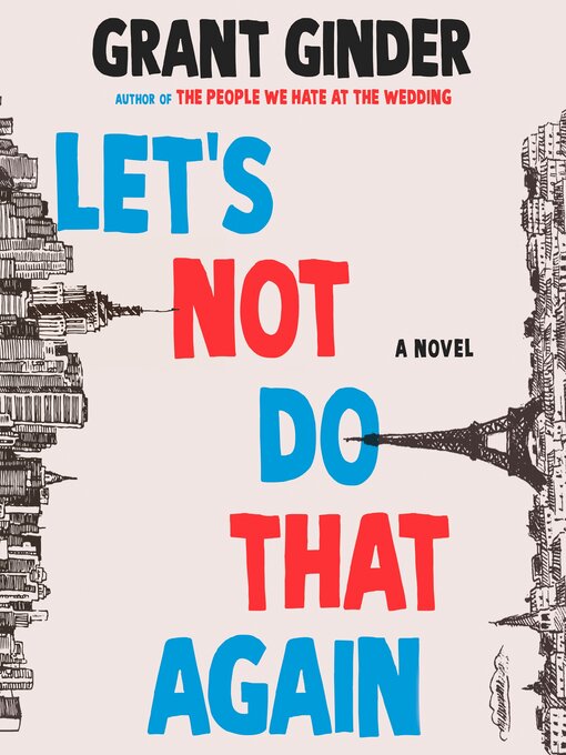 Title details for Let's Not Do That Again by Grant Ginder - Available